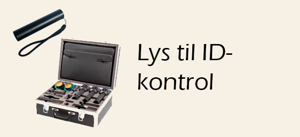 Lyskilder til ID- og dokumentkontrol - UV lys, hvidt lys, special lys
